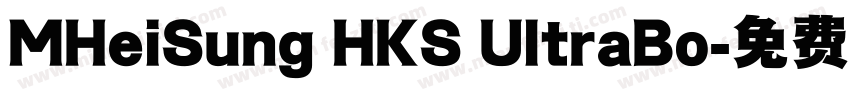 MHeiSung HKS UltraBo字体转换